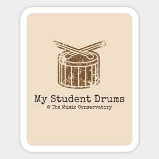 My Student Drums at The Music Conservatory Sticker